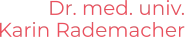 Dr. med. univ.  Karin Rademacher